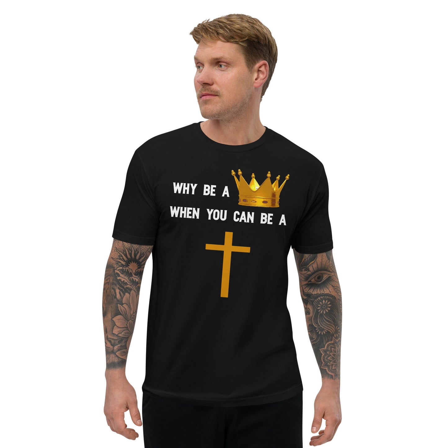Why Be A King Tee
