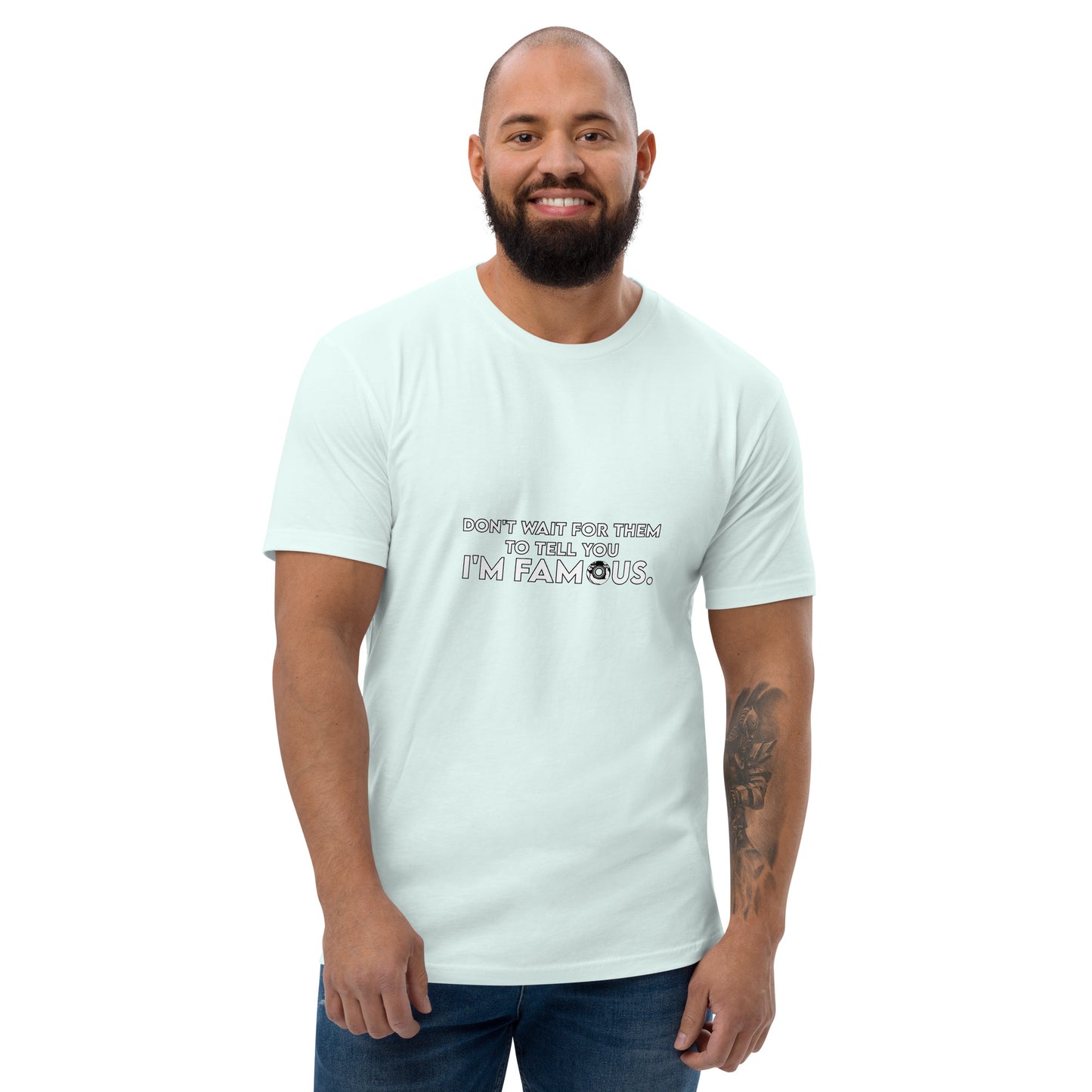 I'm Famous Tee
