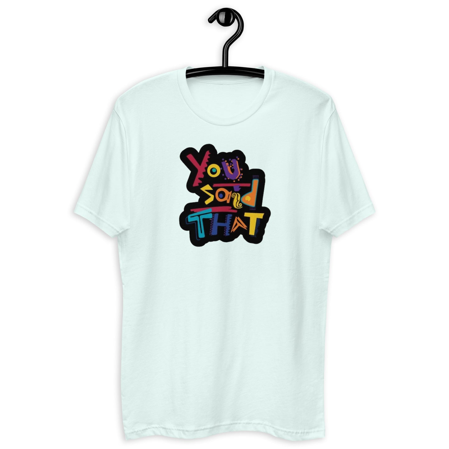 Dijiste esa camiseta
