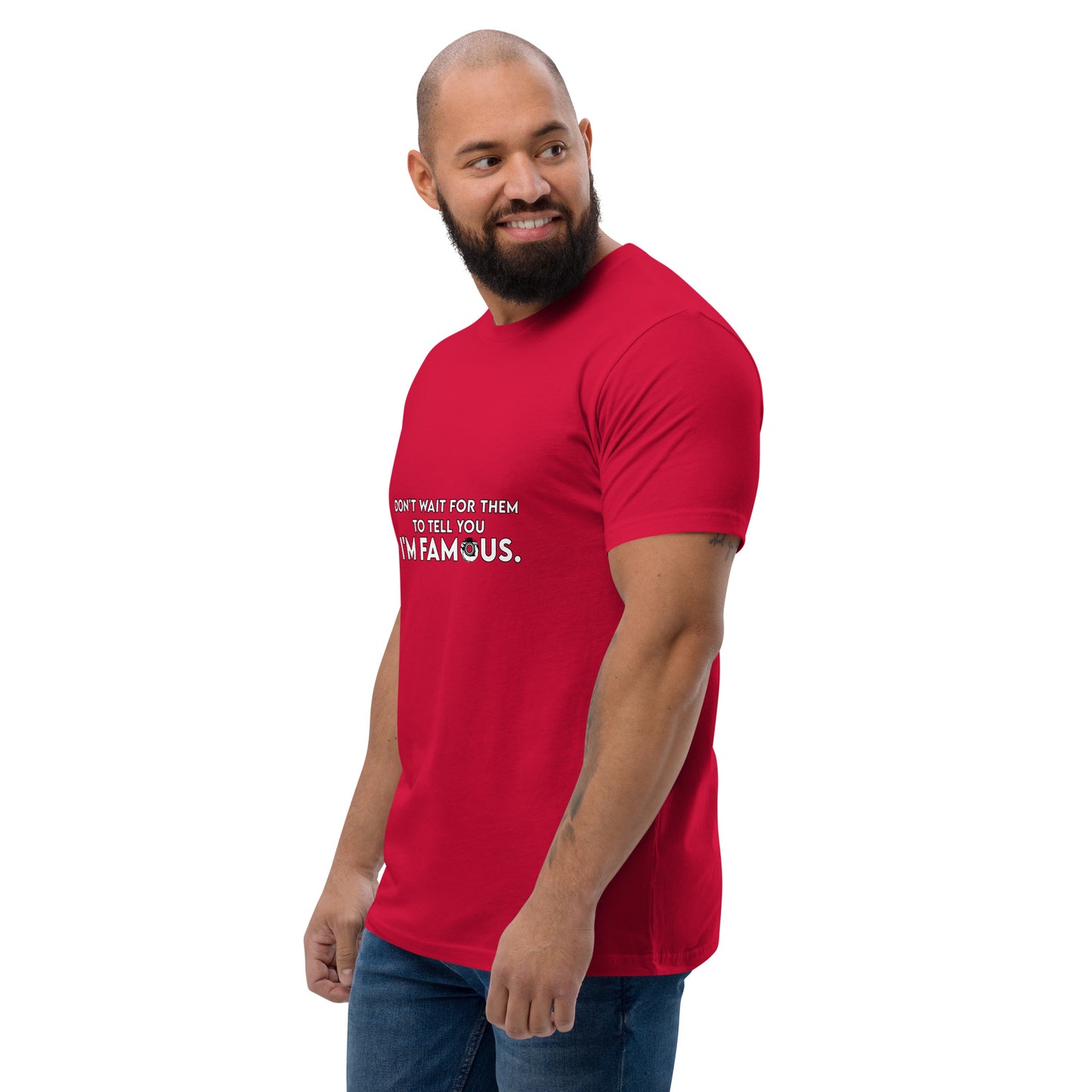 I'm Famous Tee