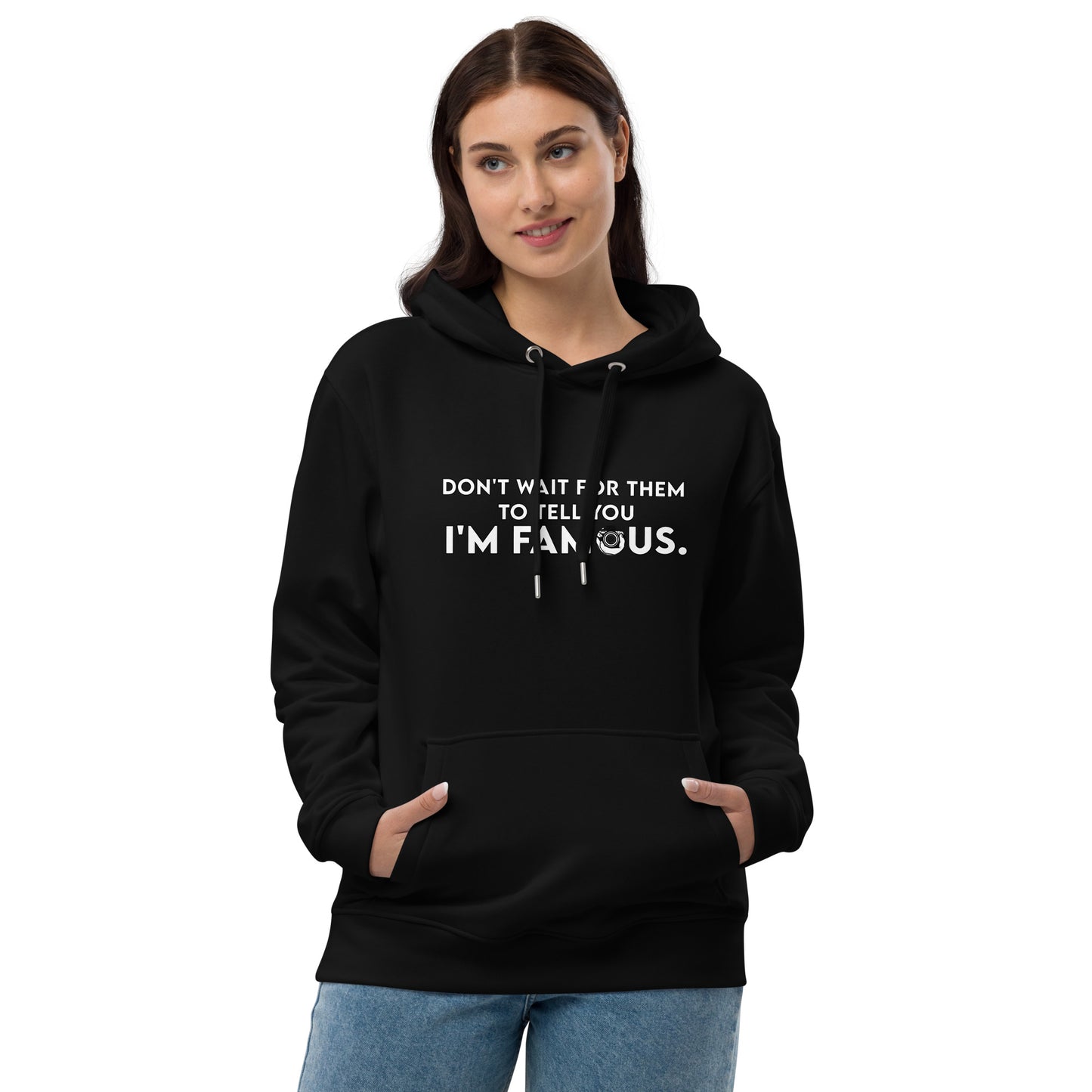 I'M FAMOUS Premium eco hoodie