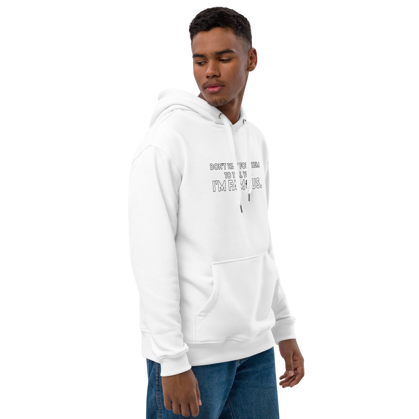 I'M FAMOUS Premium eco hoodie