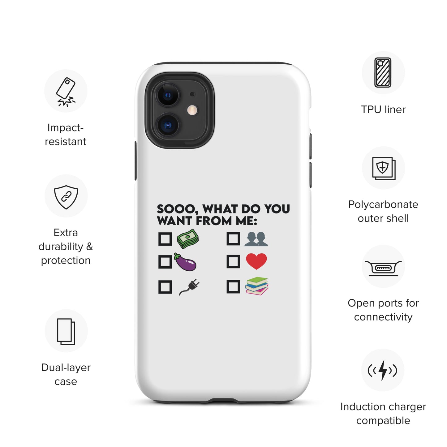 So What Do You Want From ME Tough Case for iPhone®