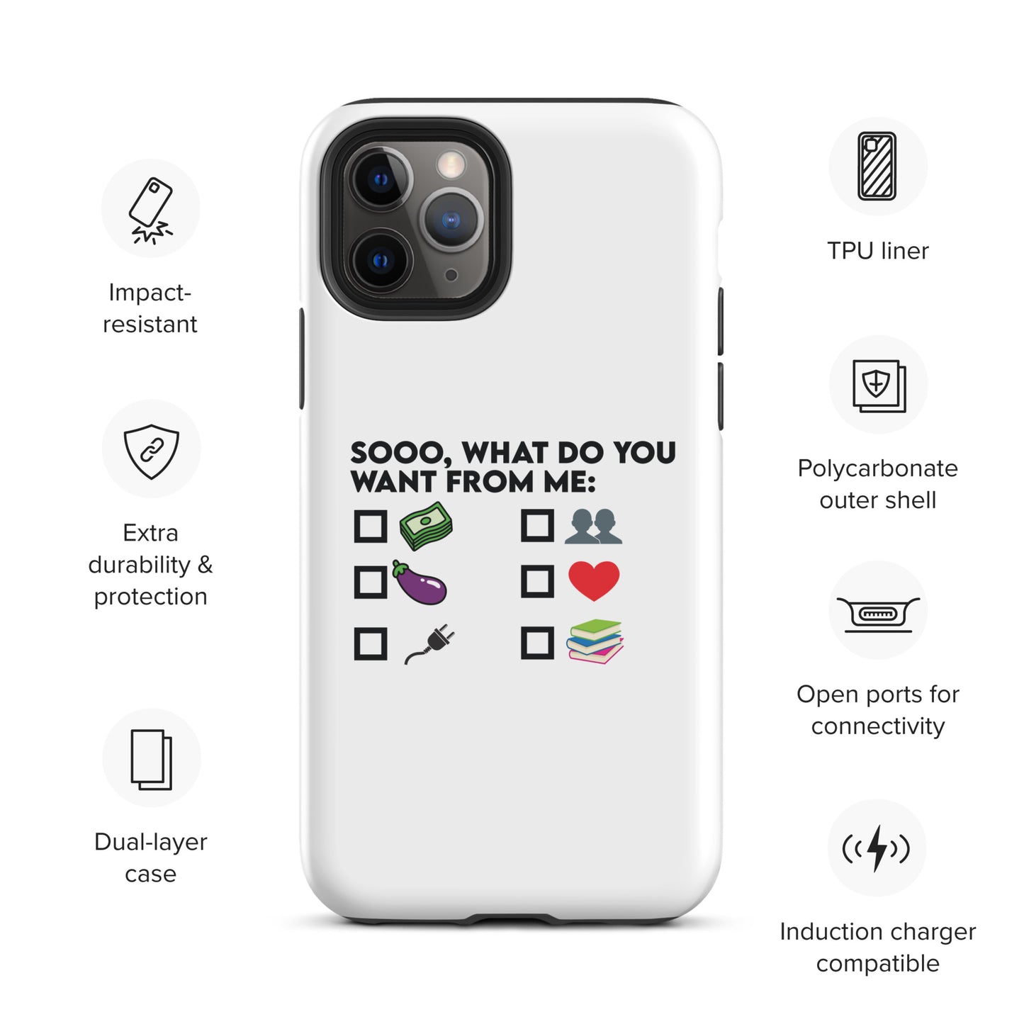 So What Do You Want From ME Tough Case for iPhone®