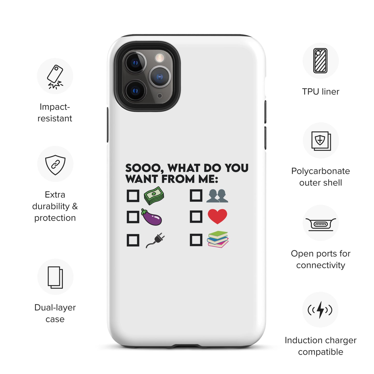 So What Do You Want From ME Tough Case for iPhone®