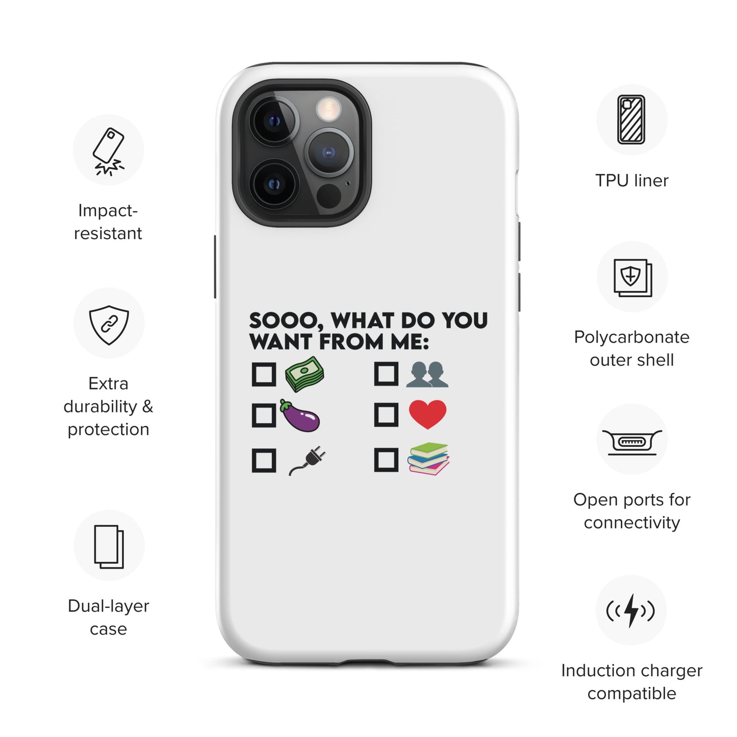 So What Do You Want From ME Tough Case for iPhone®