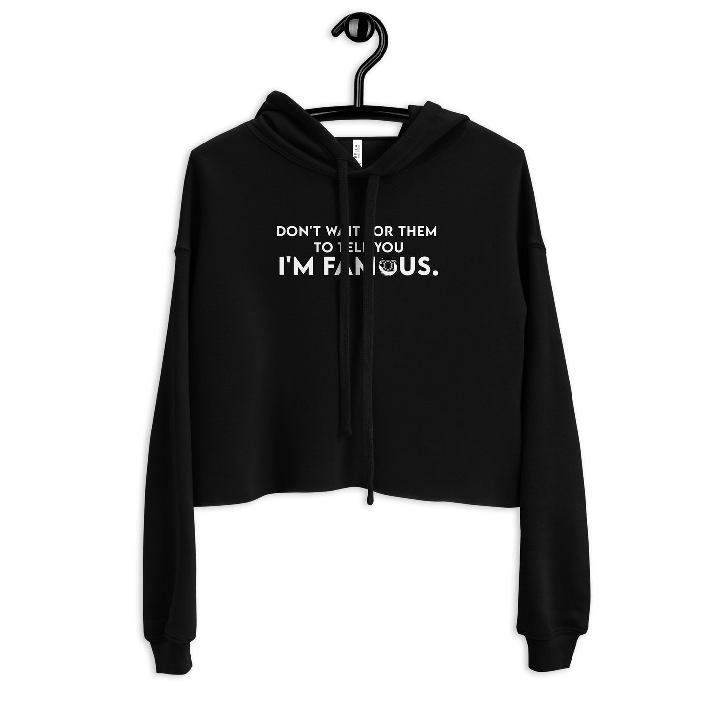 I'm Famous Crop Hoodie