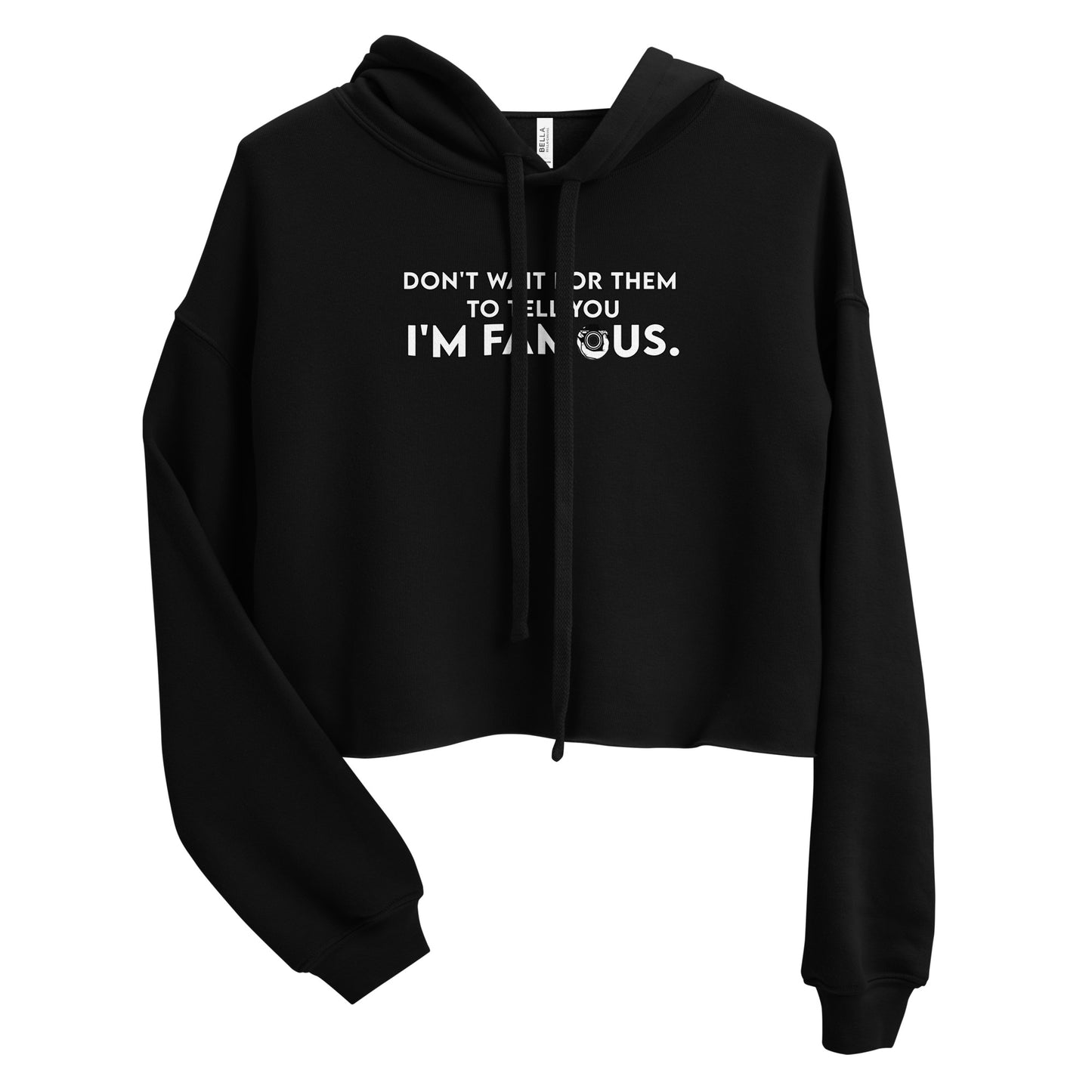 I'm Famous Crop Hoodie