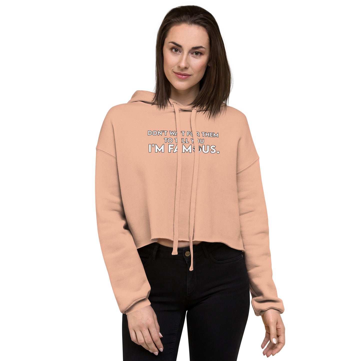 I'm Famous Crop Hoodie
