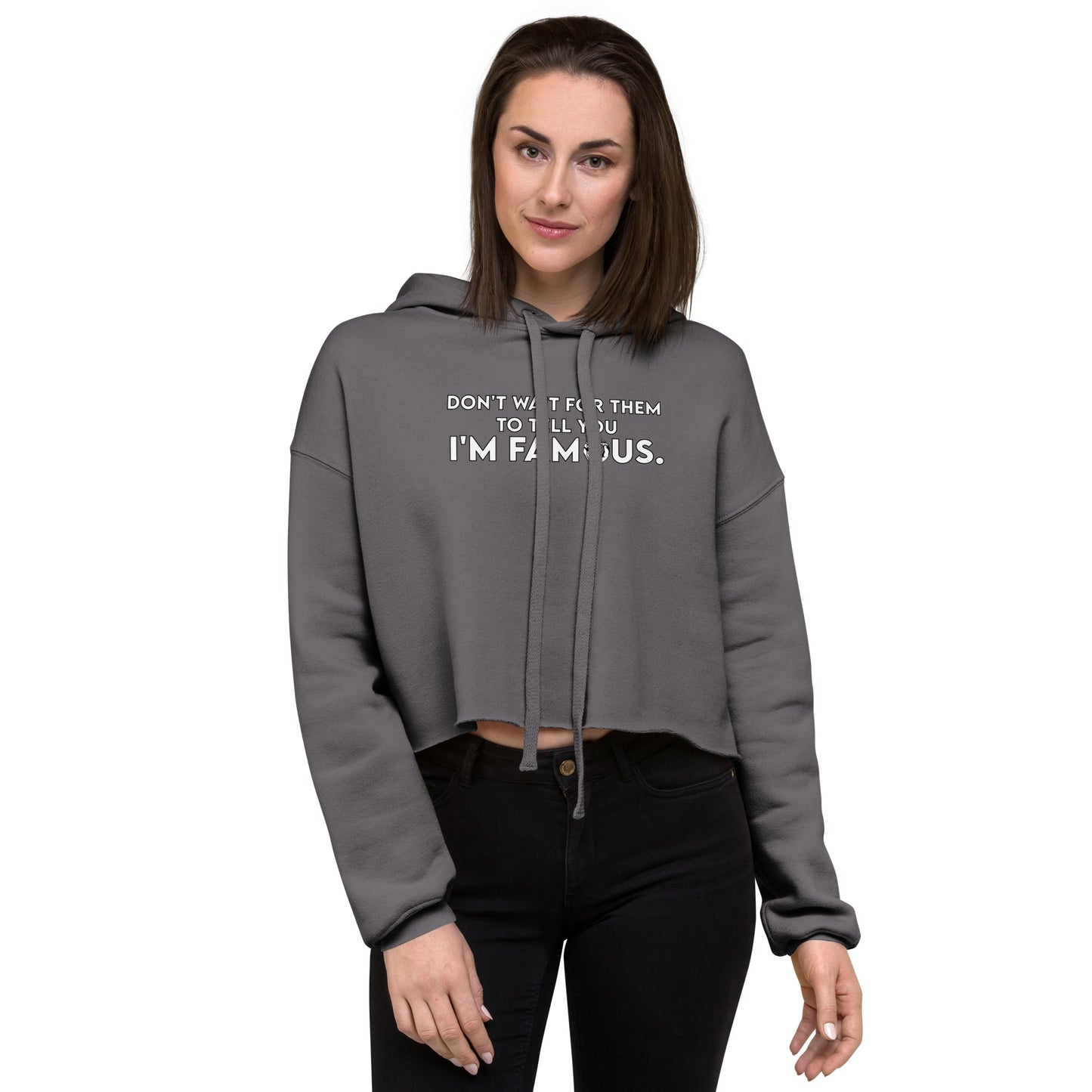 I'm Famous Crop Hoodie