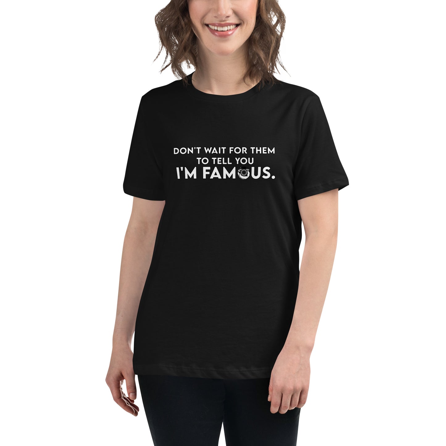 Women's I'M FAMOUS Tee