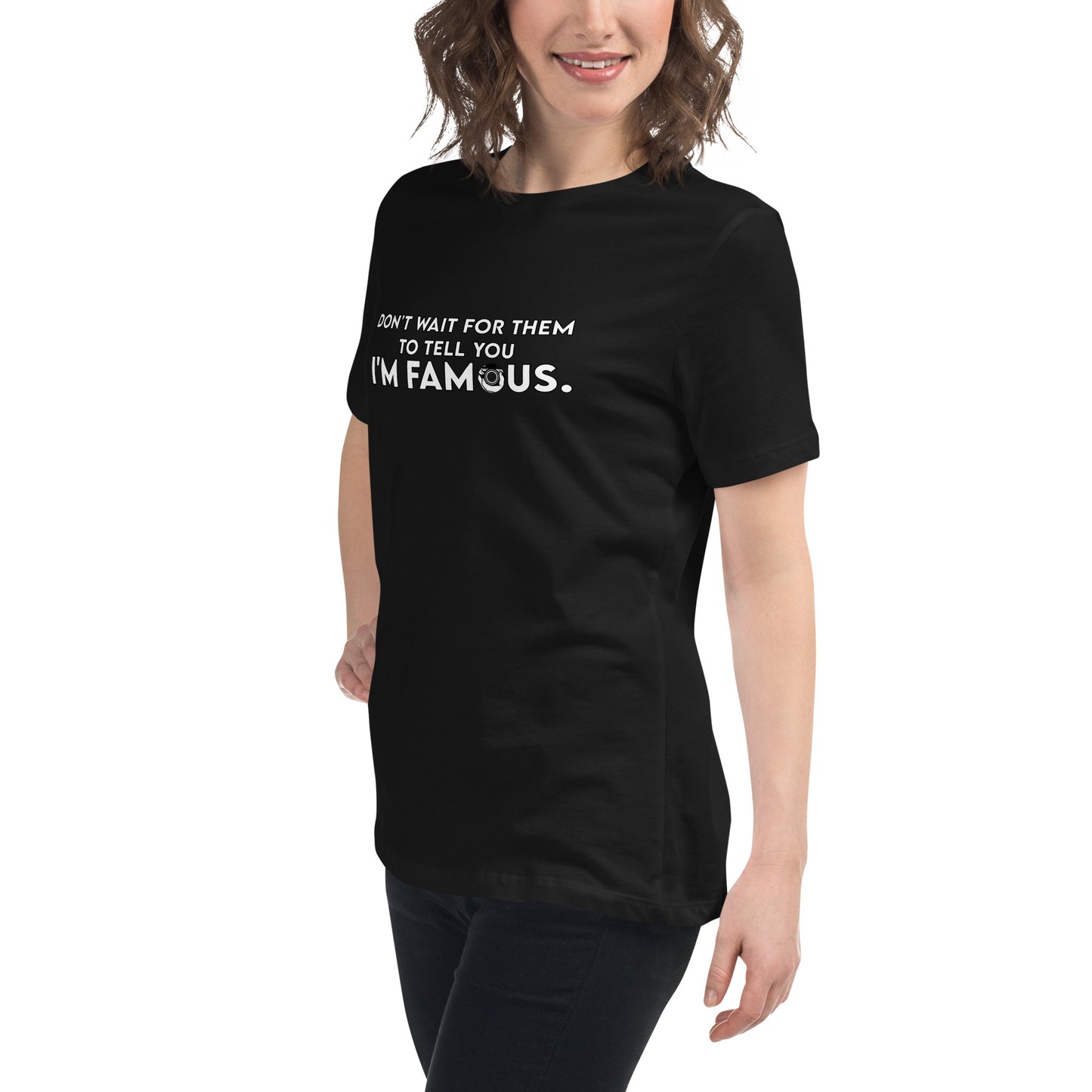 Women's I'M FAMOUS Tee