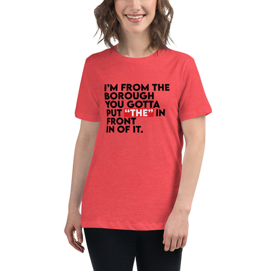 Women's I Am From The Borough Tee