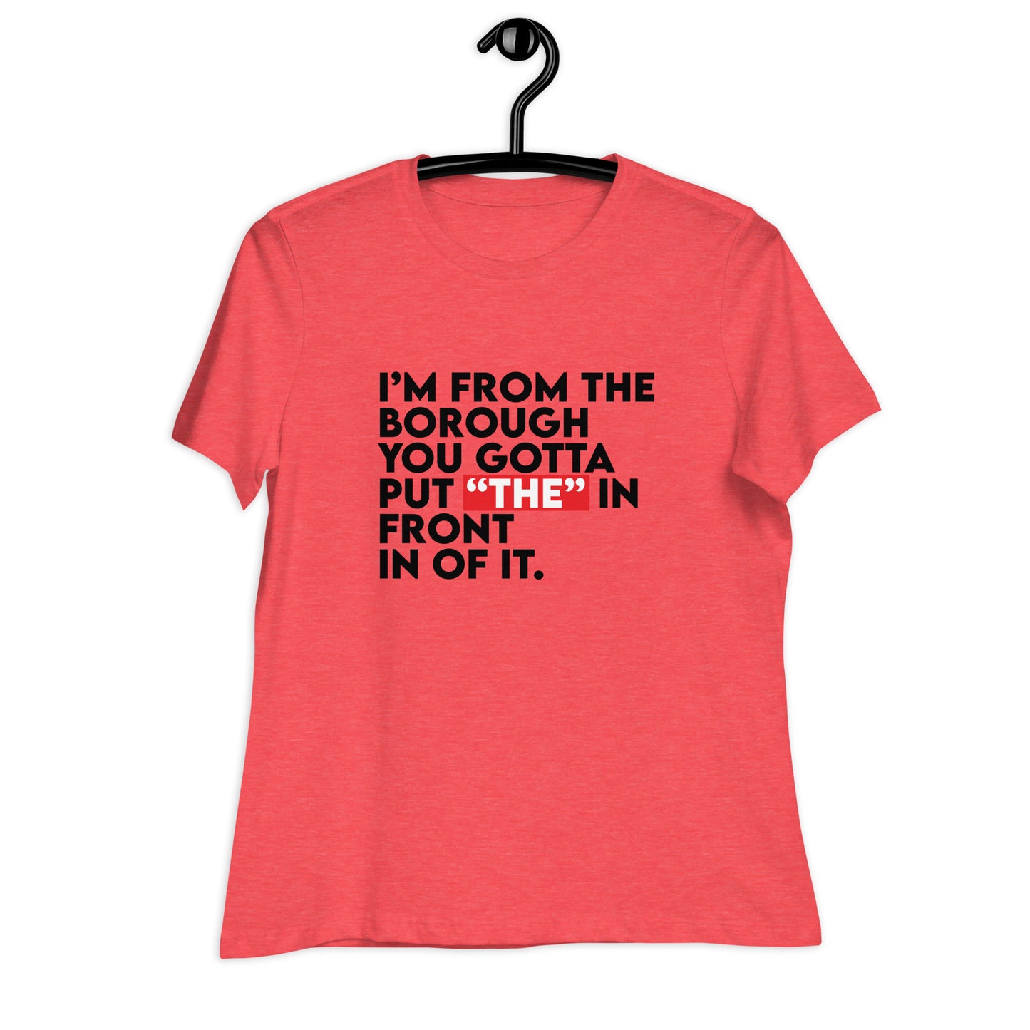 Women's I Am From The Borough Tee