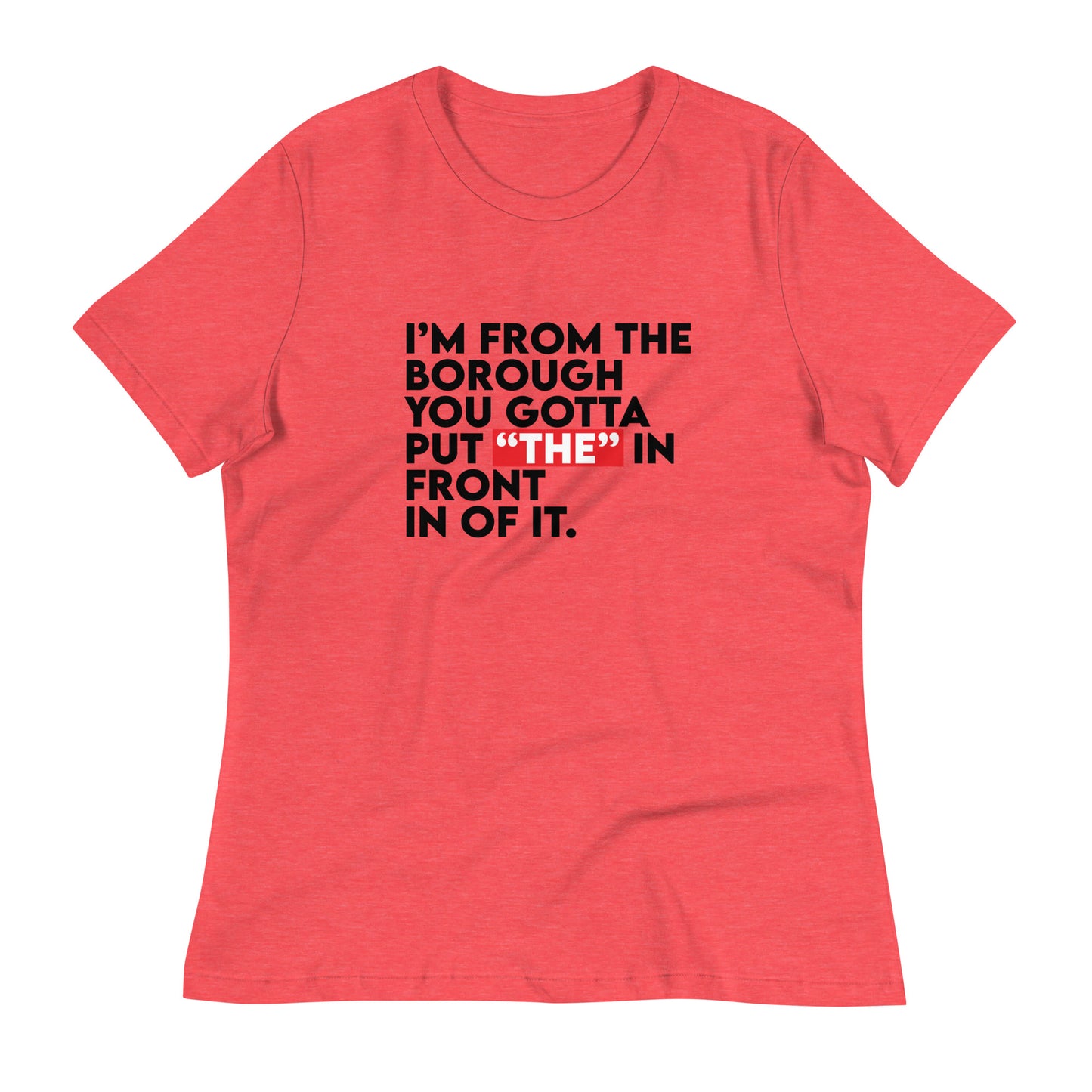 Women's I Am From The Borough Tee
