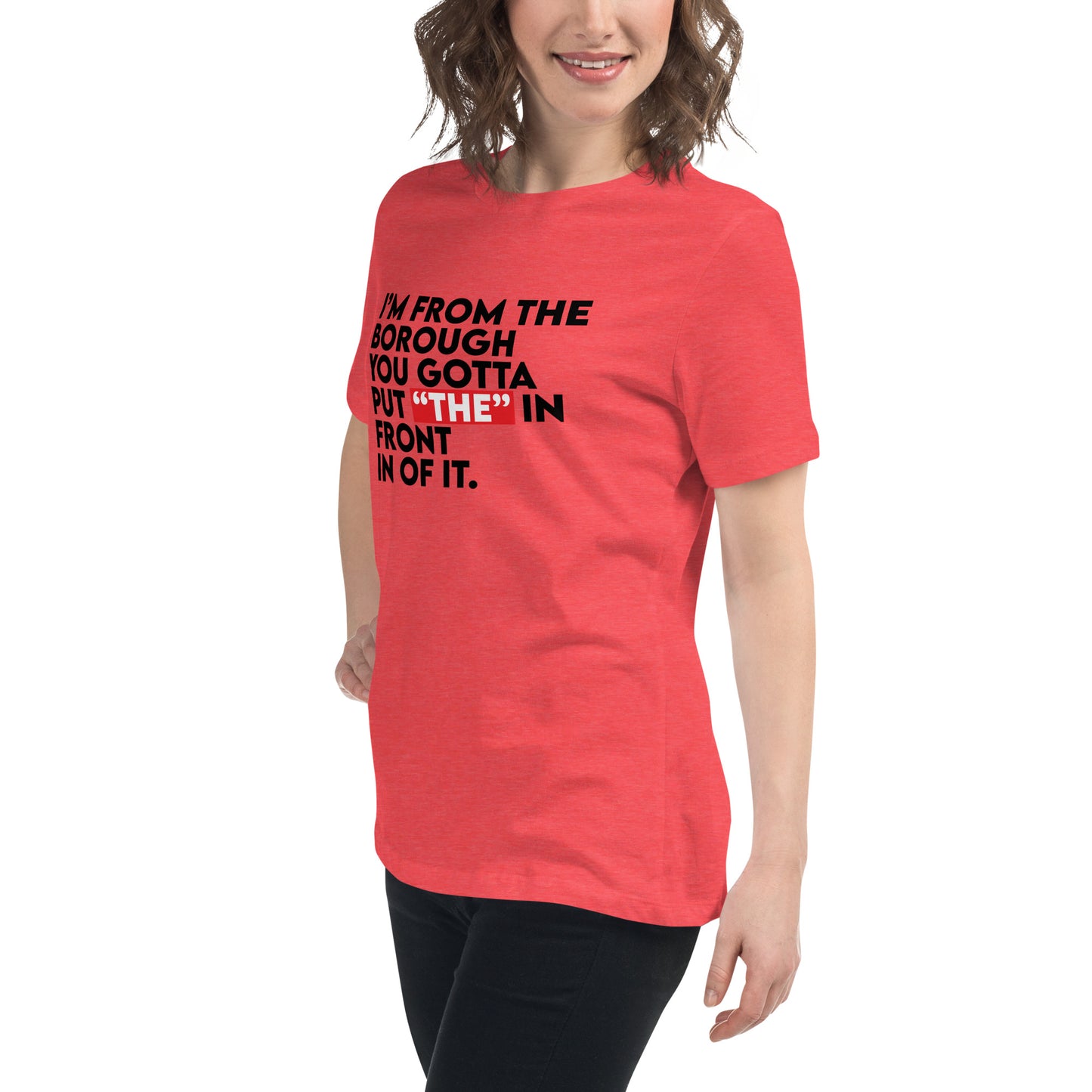 Women's I Am From The Borough Tee