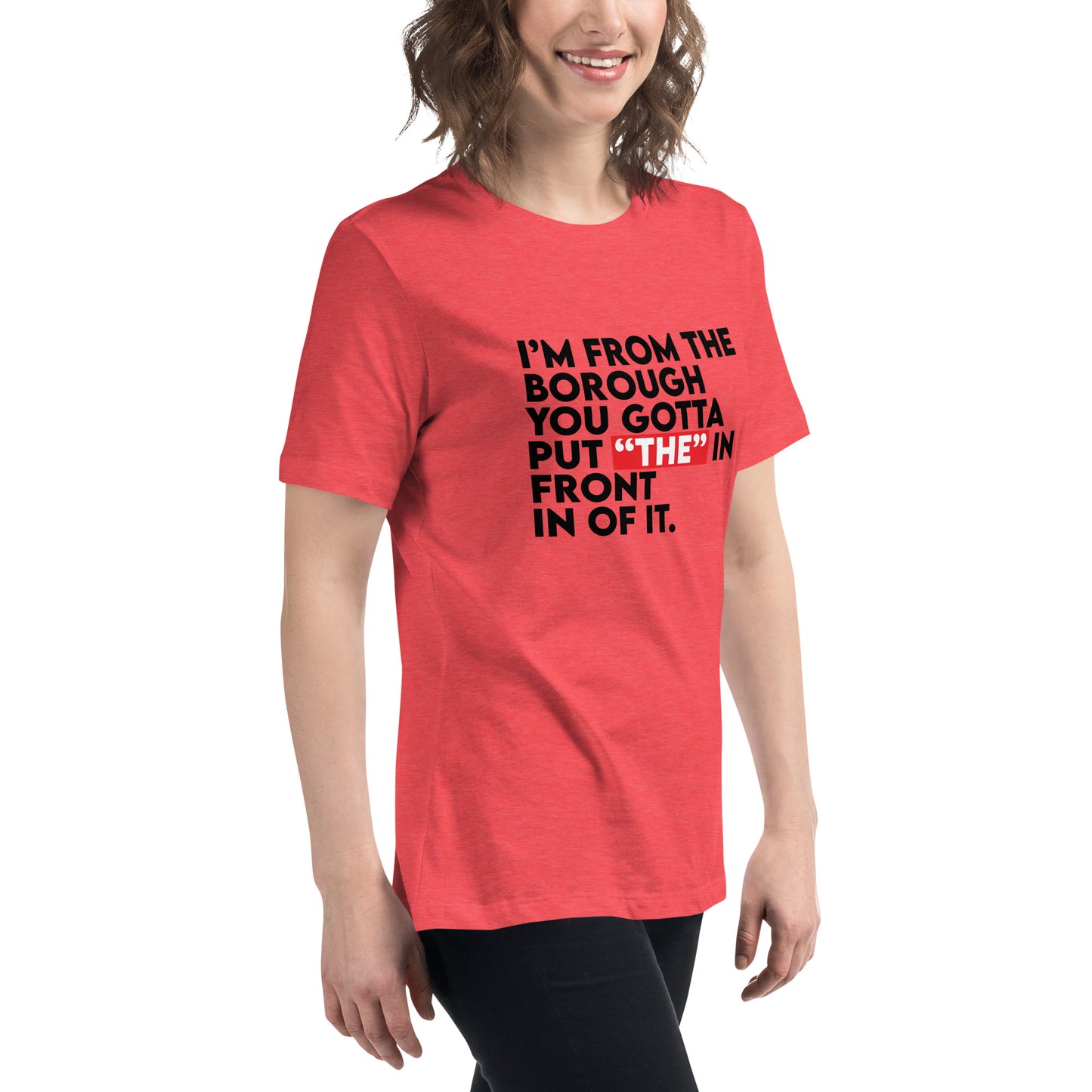 Women's I Am From The Borough Tee