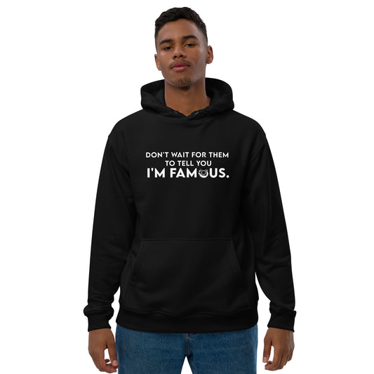 I'M FAMOUS Premium eco hoodie