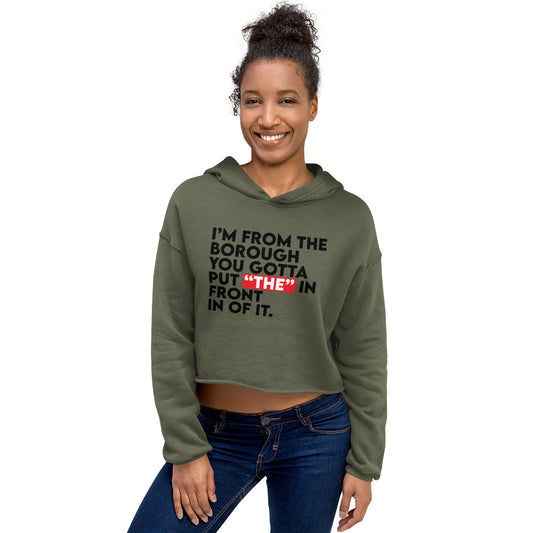 I'm From The Borough Crop Hoodie
